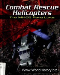 Combat Rescue Helicopters The MH-53 Pave Lows