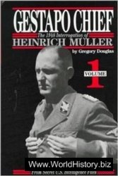 Gestapo Chief: The 1948 Interrogation of Heinrich Muller