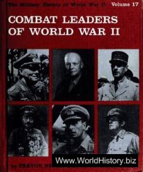 Combat Leaders of World War II (The Military History of World War II vol.17)