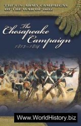 The Chesapeake Campaign, 1813-1814 (The U.S. Army Campaigns of the War of 1812)