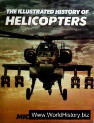 The Illustrated History of Helicopters