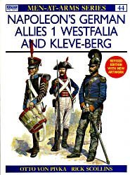 Napoleon's German Allies (1): Westfalia and Kleve-Berg (Men-at-arms 44)