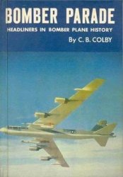 Bomber Parade: Headliners in Bomber Plane History