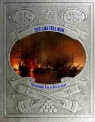 The Coastal War - Chesapeake Bay to Rio Grande