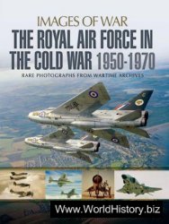 The Royal Air Force in the Cold War 1950-1970