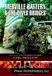 Merville Battery & The Dives Bridges