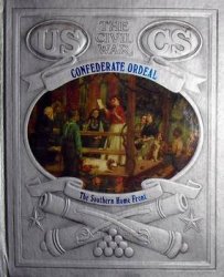 Confederate Ordeal - The Southern home front