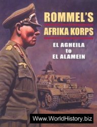 Rommel's Afrika Korps - El Agheila to El Alamein