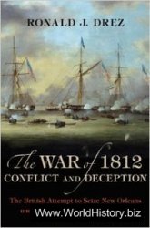 The War of 1812, Conflict and Deception