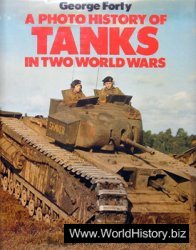 A Photo History of Tanks in Two World Wars