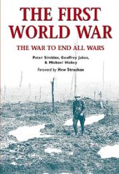The First World War - The war to end all wars