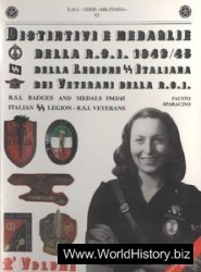 R.S.I. Badges and Medals 1943-1945 - Italian SS Legion - R.S.I. Veterans Distintivi e Medaglie della R.S.I. 1943-1945, della Legione SS Italiana, dei Veterani della R.S.I. Vol. 2 (Seria Militaria 03)