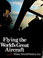 Flying the World's Great Aircraft