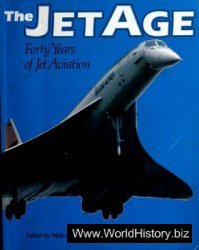 The Jet Age - Forty Years of Jet Aviation