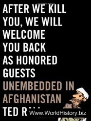 After We Kill You, We Will Welcome You Back as Honored Guests: Unembedded in Afghanistan