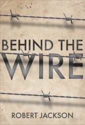 Behind the Wire: Prisoners of War 1914-18 (