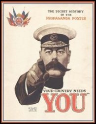 Your Country Needs You: The Secret History of the Propaganda Poster