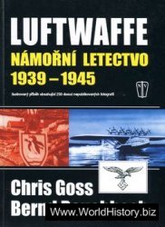 Luftwaffe Namorni Letectvo 1939-1945: Ilustrovana Historie