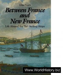 Between France and New France: Life Aboard tne Tall Sailng Ships
