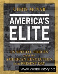 America’s Elite: US Special Forces from the American Revolution to the Present Day