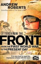 Letters from the Front From the First World War to the Present Day