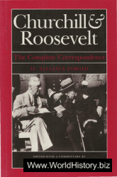 Churchill & Roosevelt - The Complete Correspondence v02 - Alliance Forged