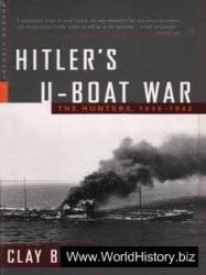 Hitler's U-Boat War: The Hunters, 1939-1942