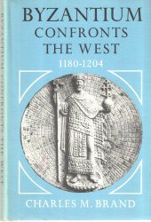 Byzantium Confronts the West, 1180-1204