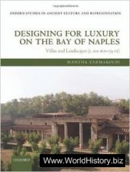 Designing for Luxury on the Bay of Naples: Villas and Landscapes (c. 100 BCE - 79 CE)