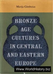 Bronze Age Cultures in Central and Eastern Europe