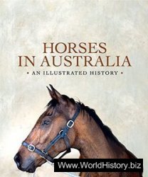 Horses in Australia: An Illustrated History