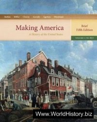 Making America: A History of the United States, Volume 1: To 1877