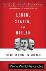 Lenin, Stalin, and Hitler: The Age of Social Catastrophe