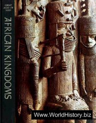 Great Ages of Man - African Kingdoms