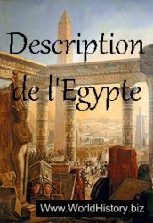 Description de l'Egypte, ou, Recueil des observations et des recherches qui ont &#233;t&#233; faites en Egypte pendant l'exp&#233;dition de l'arm&#233;e fran&#231;aise. Antiquiti&#233;s, descriptions.