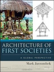 Architecture of First Societies: A Global Perspective