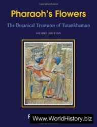 Pharaoh's Flowers: The Botanical Treasures of Tutankhamun