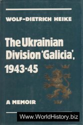 The Ukrainian Division “Galicia” 1943-1945: A Memoir