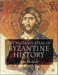 The Palgrave Atlas of Byzantine History