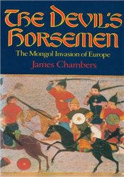 The Devil's Horsemen. The Mongol Invasion of Europe