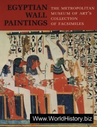 Egyptian Wall Paintings: The Metropolitan Museum of Art's Collection of Facsimiles
