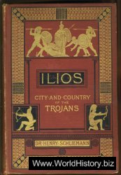 Ilios The City and Country of the Trojans.