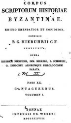 Corpus Scriptorum Historiae Byzantinae. Cantacuzenus