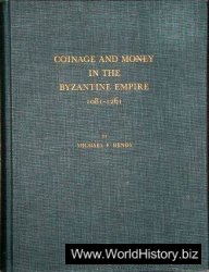 Coinage and money in the Byzantine Empire. 1081-1261