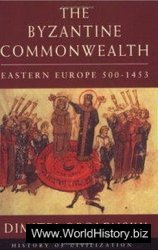 The Byzantine commonwealth: Eastern Europe, 500-1453