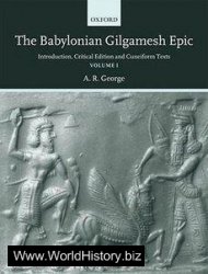 The Babylonian Gilgamesh Epic: Introduction, Critical Edition and Cuneiform Texts Vol. 1,2