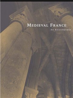 Medieval France An Encyclopedia